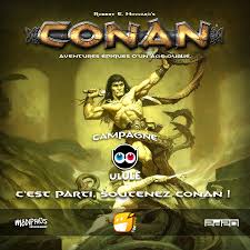 Soutenez le jeu de rôle CONAN sur Ulule ! - Actualités - Tric Trac