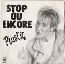 Plastic* - Stop Ou Encore (1980, Vinyl) | Discogs